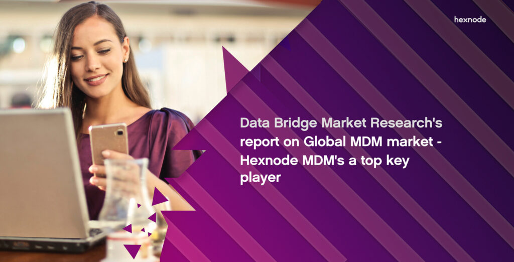 Hexnode ranked as a key player in Data Bridge Market Research’s report