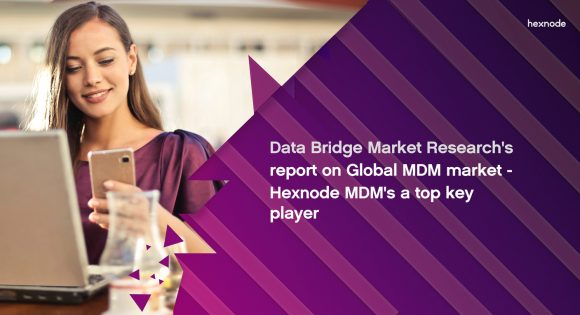 Hexnode ranked as a key player in Data Bridge Market Research’s Report