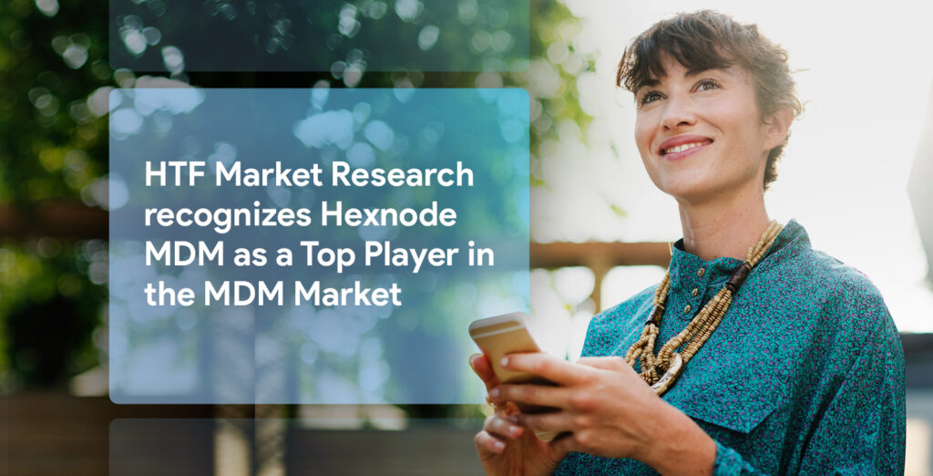 HTF Market Research recognizes Hexnode as a top player in MDM market