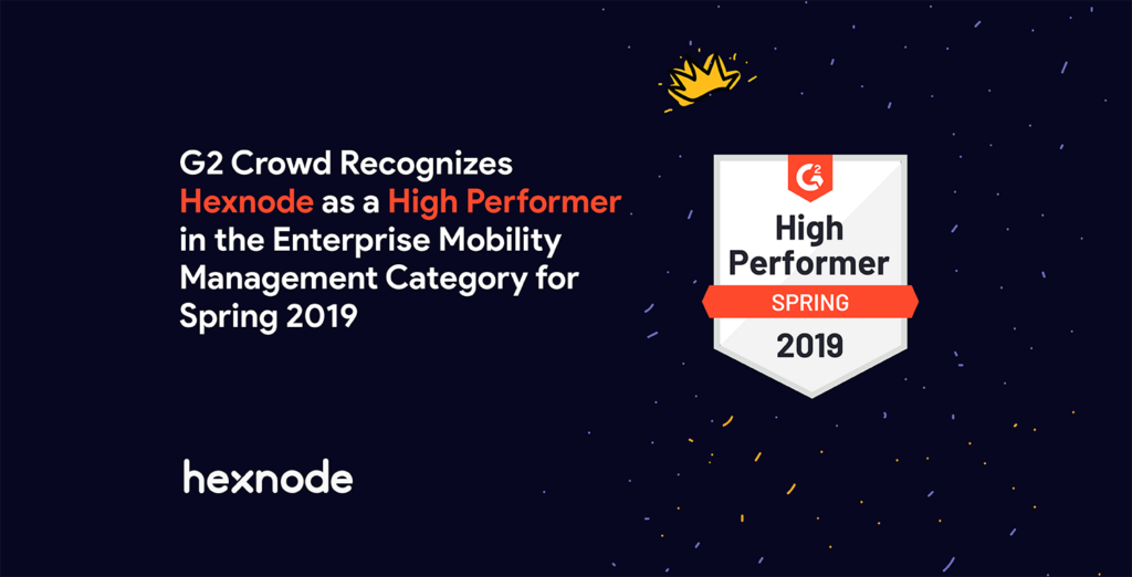 G2 recognizes Hexnode a High Performer in EMM Category for Spring 2019