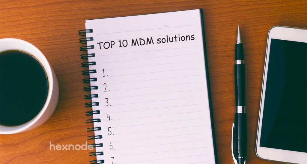 Top 10 MDM solutions to choose from