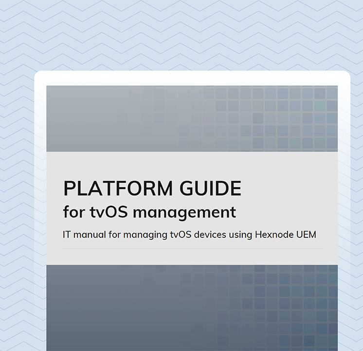 Platform guide for tvOS management