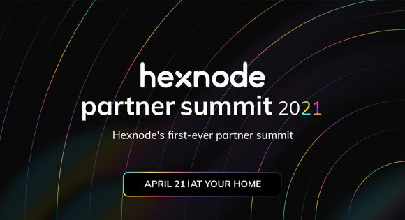 Hexnode Partner Summit 2021: What’s cooking?