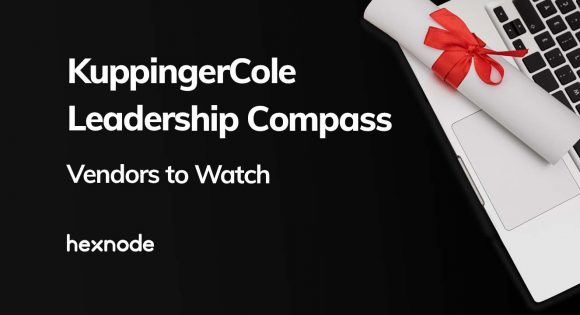 Hexnode Listed as a Vendor to Watch in KuppingerCole Leadership Compass