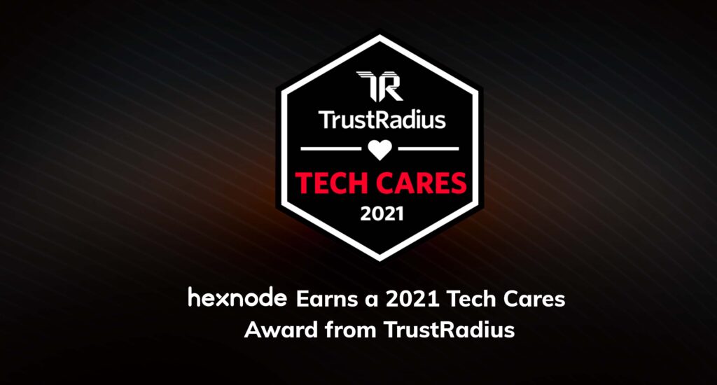 Hexnode UEM earns a 2021 Tech Cares Award from TrustRadius 