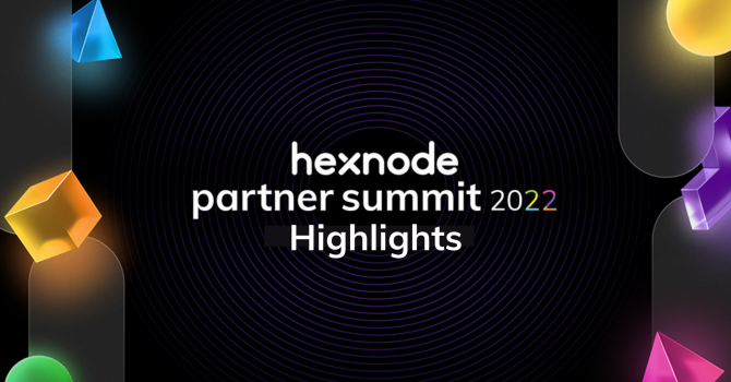 Hexnode Partner Summit Highlights 2022