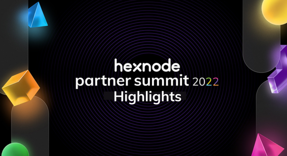 Hexnode Partner Summit Highlights 2022