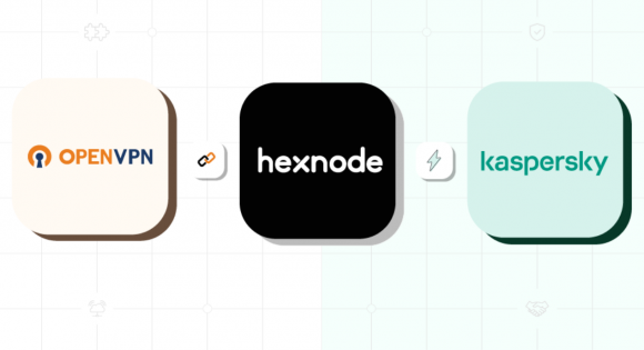 Hexnode partners with OpenVPN and Kaspersky