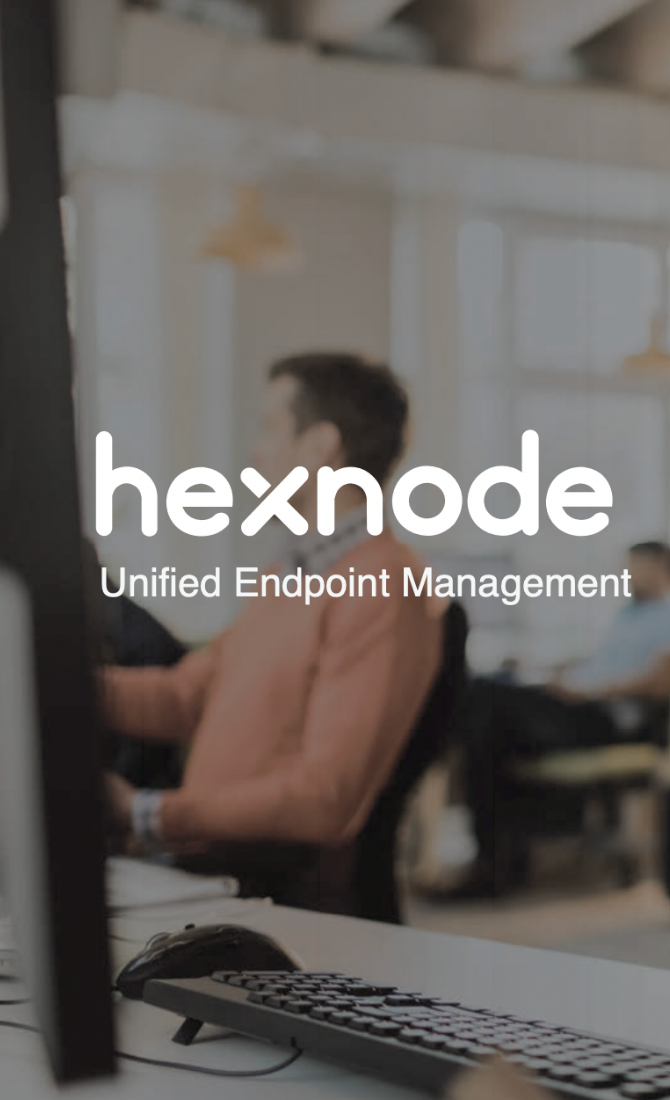 Why Hexnode UEM