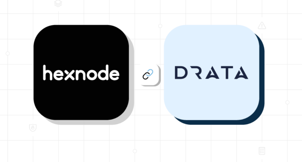 Hexnode integrates with Drata to bolster businesses’ Compliance posture