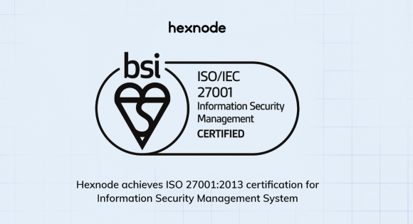 Hexnode achieves ISO 27001:2013 certification