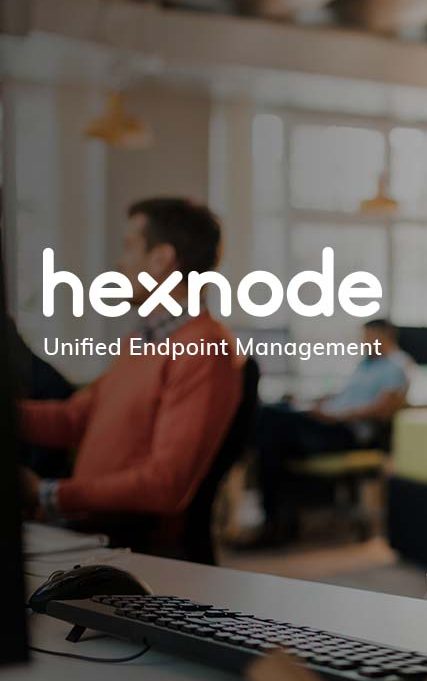 Why Hexnode UEM