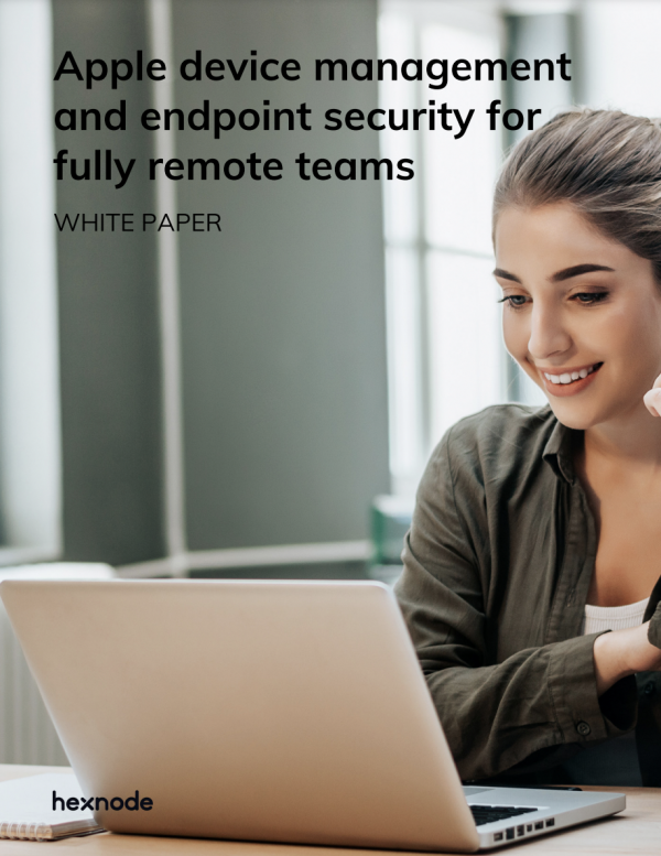 Apple device management and endpoint security for fully remote teams  