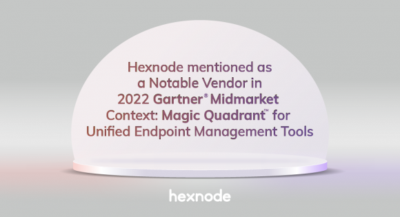 Hexnode listed as a Notable Vendor in Gartner ® Midmarket Context