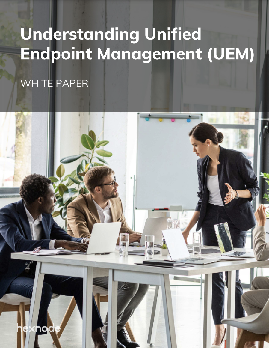 Understanding Unified Endpoint Management (UEM)