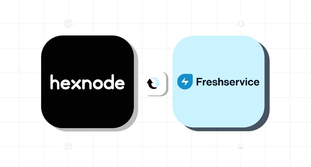 Hexnode’s integration with Freshservice simplifies IT service management.