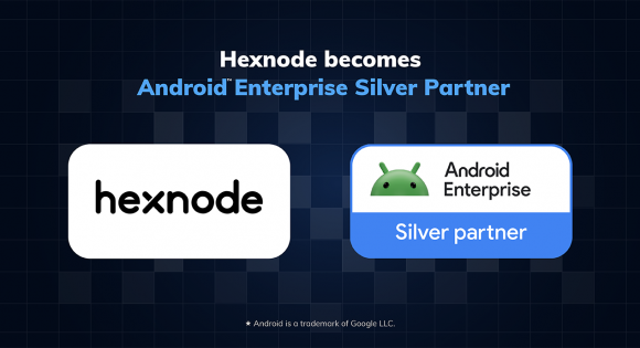 Hexnode becomes AndroidTM Enterprise Silver Partner