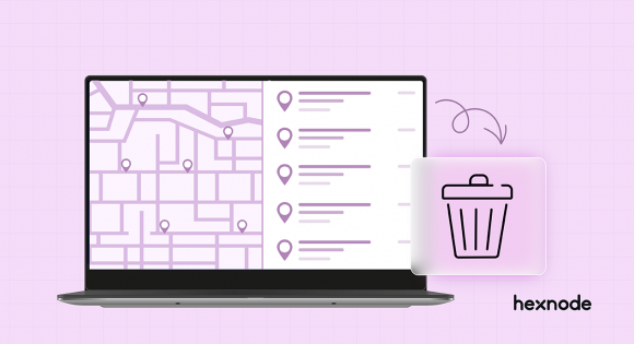 Hexnode announces 'delete location history' feature