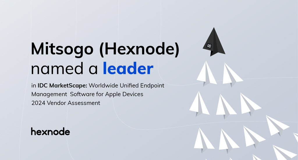 Mitsogo (Hexnode) named a leader in IDC MarketScape: Worldwide UEM Software for Apple Devices 2024 Vendor Assessment