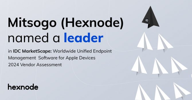 Mitsogo (Hexnode) named a leader in IDC MarketScape: Worldwide UEM Software for Apple Devices 2024 Vendor Assessment