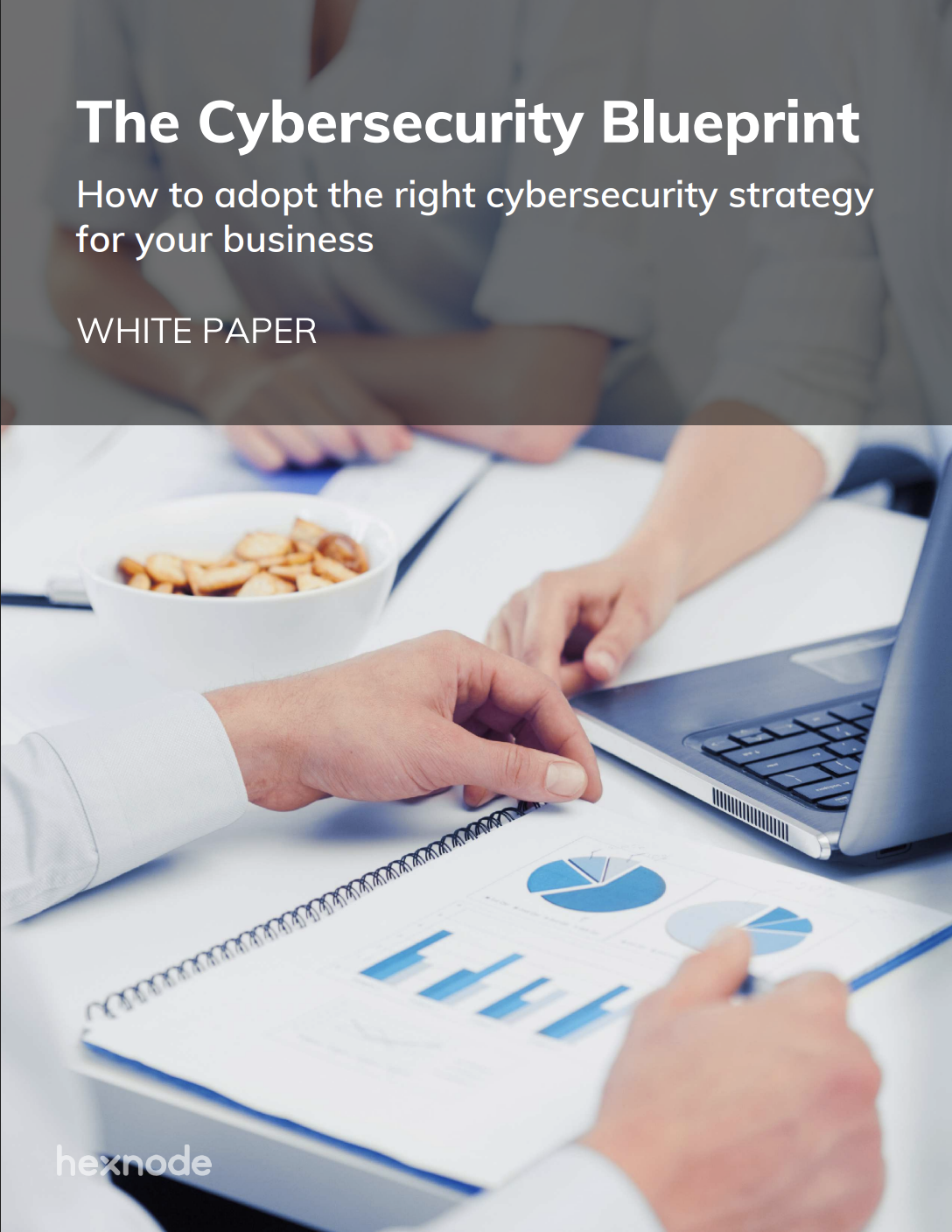 The Cybersecurity Blueprint: How to adopt the right cybersecurity strategy for your business
