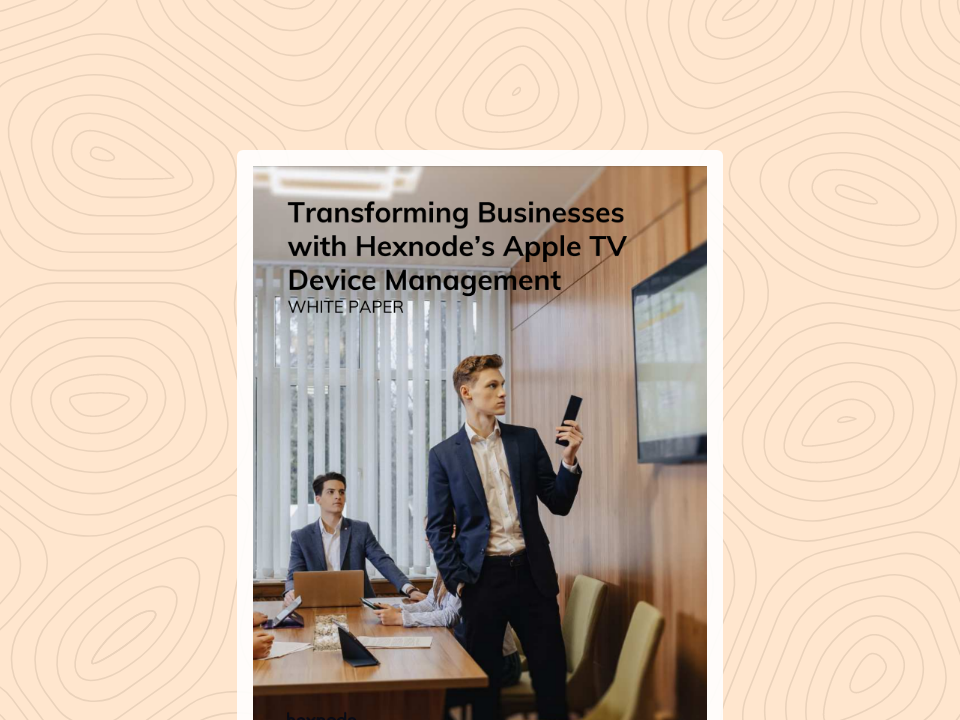 Transforming Businesses with Apple TV Management