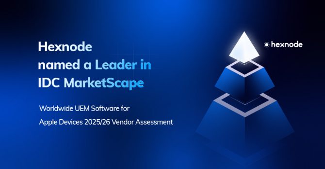 Hexnode named a Leader in IDC MarketScape: Worldwide UEM Software for Apple Devices 2025/26 Vendor Assessment