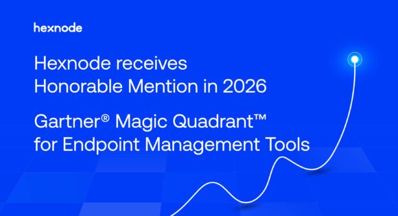 Hexnode Recognized in the 2026 Gartner&reg; Magic Quadrant&trade; for Endpoint Management Tools 