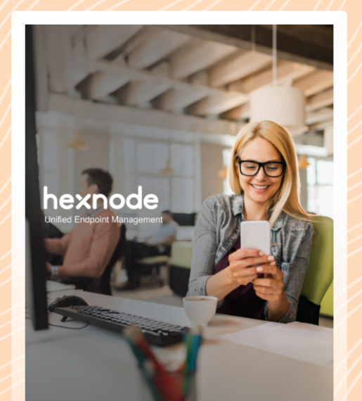 Why Choose Hexnode UEM