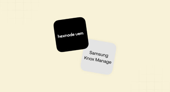 Hexnode Vs Samsung Knox Manage