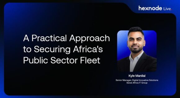 Kyle Manilal on Device Management for Africa&rsquo;s Public Sector