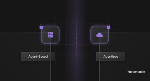 Agent-based vs Agentless endpoint management
