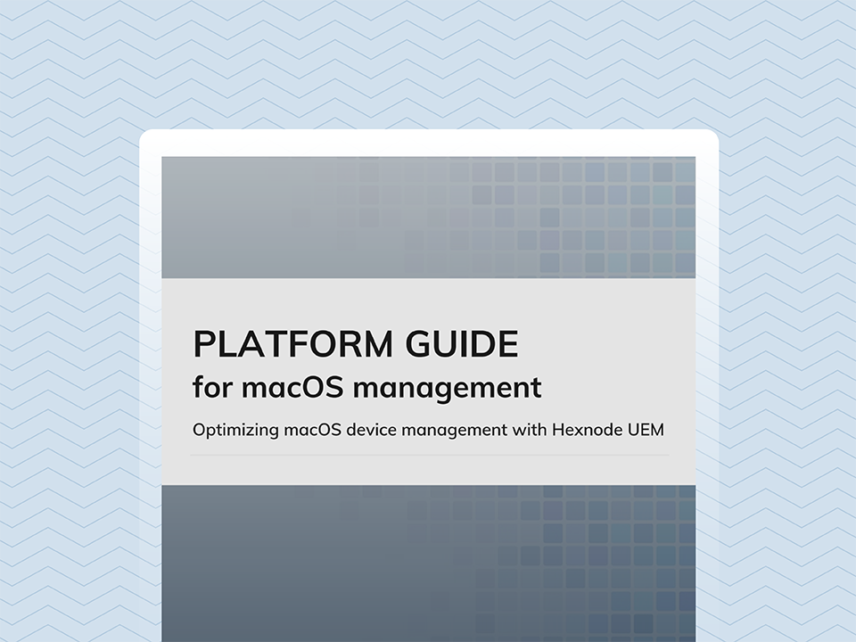 Platform guide for macOS device management 