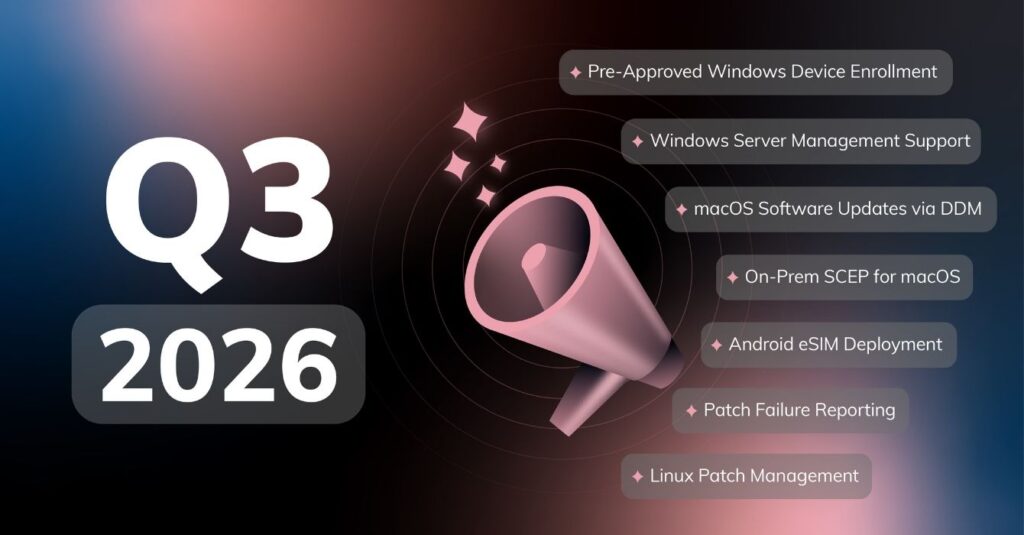 What’s New with Hexnode Q3 2026 Highlights