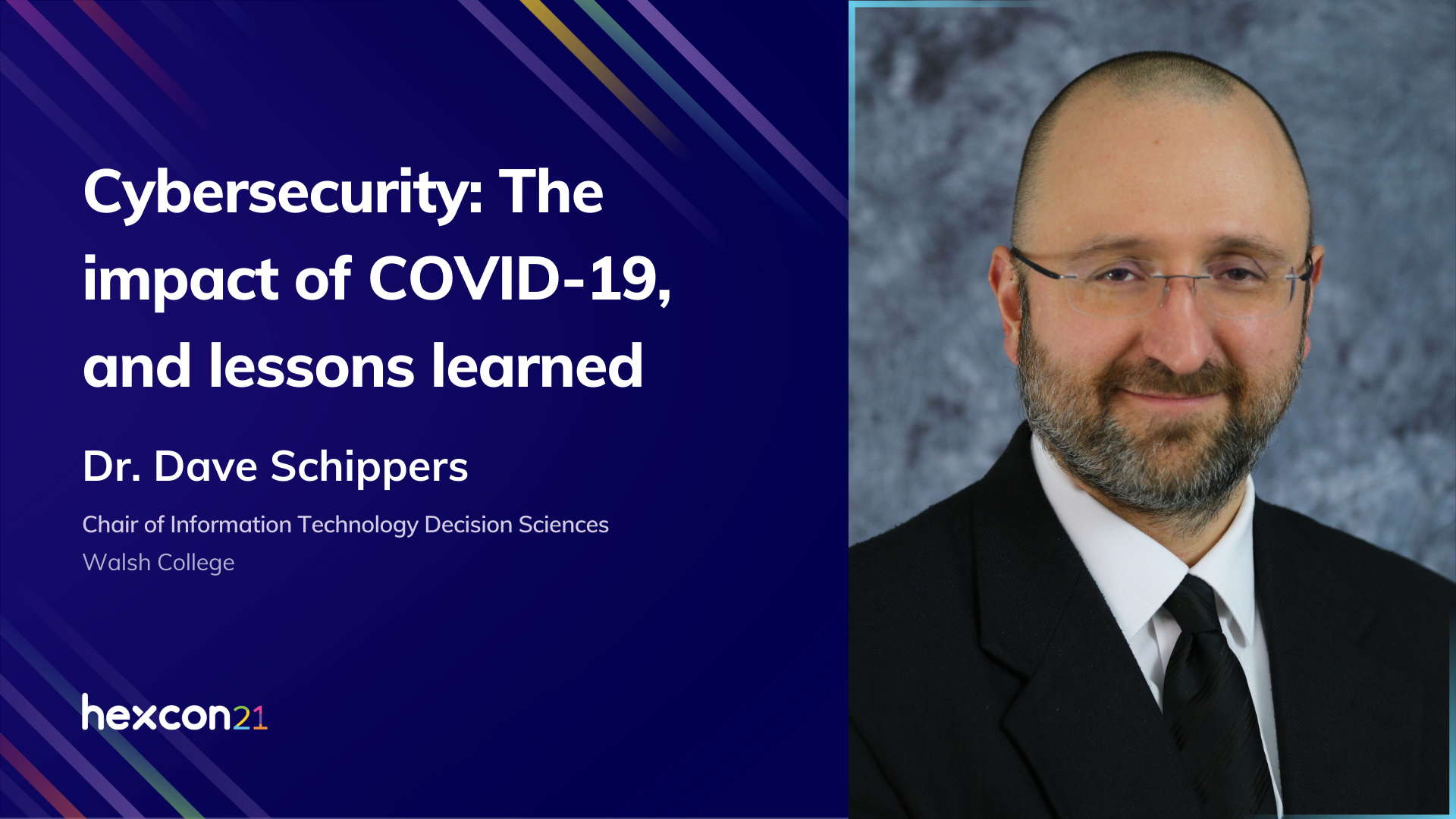 Cybersecurity: The impact of COVID-19, and lessons learned - Hexcon21